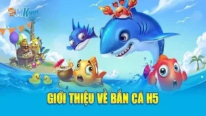 bắn cá h5 đổi thưởng