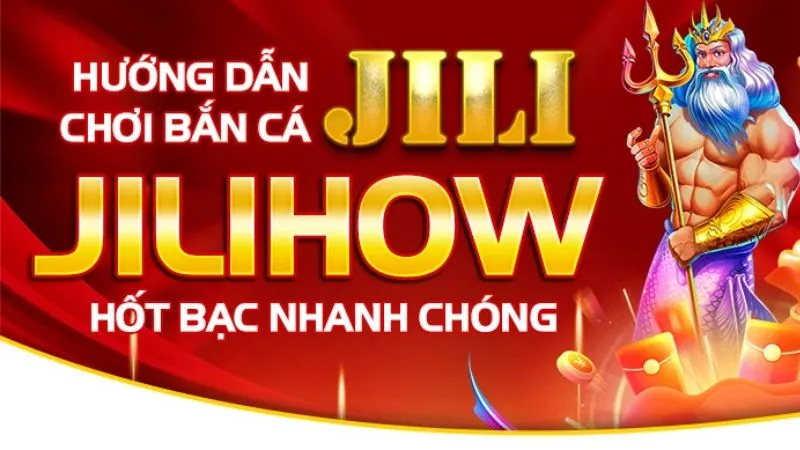 Vào vai thợ săn đại dương với bắn cá Jili Jilihow